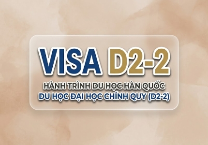 VISA D2-2 LÀ GÌ? DU HỌC HÀN QUỐC HỆ ĐẠI HỌC 2026